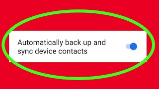 How To Find Setting Automatically Back Up and Sync Device Contact screenshot 4