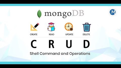 系统设计系列讲解139 - MongoDB 系列 - Shell CRUD Operations