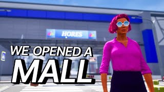 We opened our own mall! 