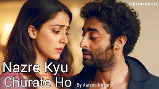 Nazre Kyu Churate Ho | Emotional Hindi Sad Song | Aarzoo Khaan | New Song 2026 | Arijit Singh Vibe