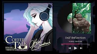 Coffee Talk Episode 2: Hibiscus & Butterfly Original Soundtrack -  Self Reflection