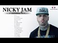 Nicky Jam Grandes Exitos 2021 - Nicky Jam Mejores Canciones ( REGGAETON MIX 2021)