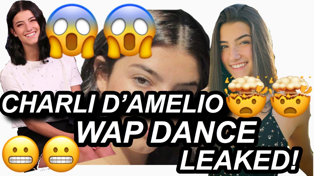 CHARLI D’AMELIO WAP DANCE LEAKED! 😱😱 - YouTube