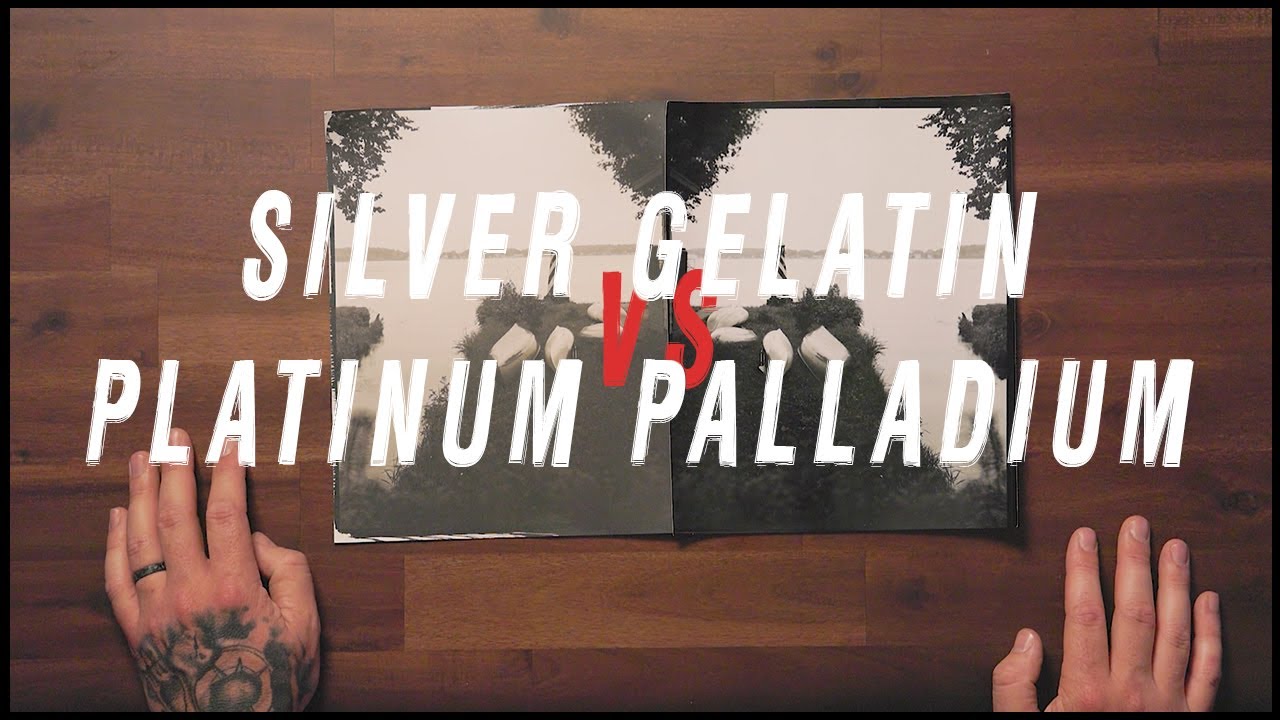 Silver Gelatin Prints VS Platinum Palladium Prints What's the