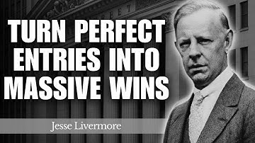 Turn Perfect Entries Into Massive Wins Using This Timing Strategy | Jesse Livermore