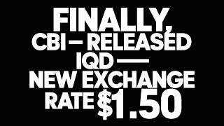 Iraqi Dinar | Fina CBI Released IQD New Exchange Rate $1.50 | Iraqi Dinar News Today 2024