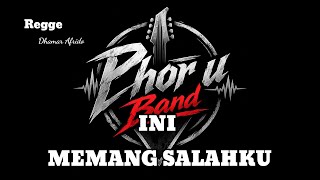 PHOR U BAND - IMS - INI MEMANG SALAHKU- REGGE
