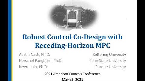 ACC 2021: Robust Control Co-Design with Receding-Horizon MPC