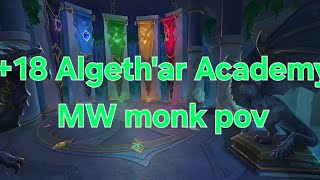 +18 Algeth'ar Academy, mistweaver pov, no apex talents. 12.0.1