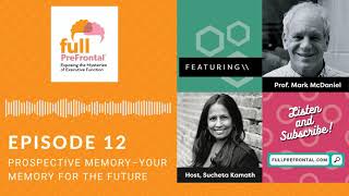 Full PreFrontal Podcast Episode 12 - Prof. Mark McDaniel