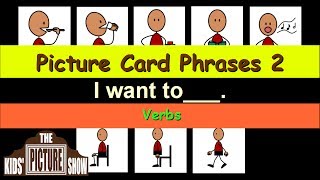 Picture Card Phrases 2: I Want to - Verbs - The Kids' Picture Show (Fun & Educational)