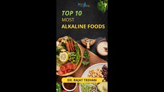 Top 10 Most Alkaline Foods | Dr. Rajat Trehan, Nutritionist | Heal UR Body #shorts