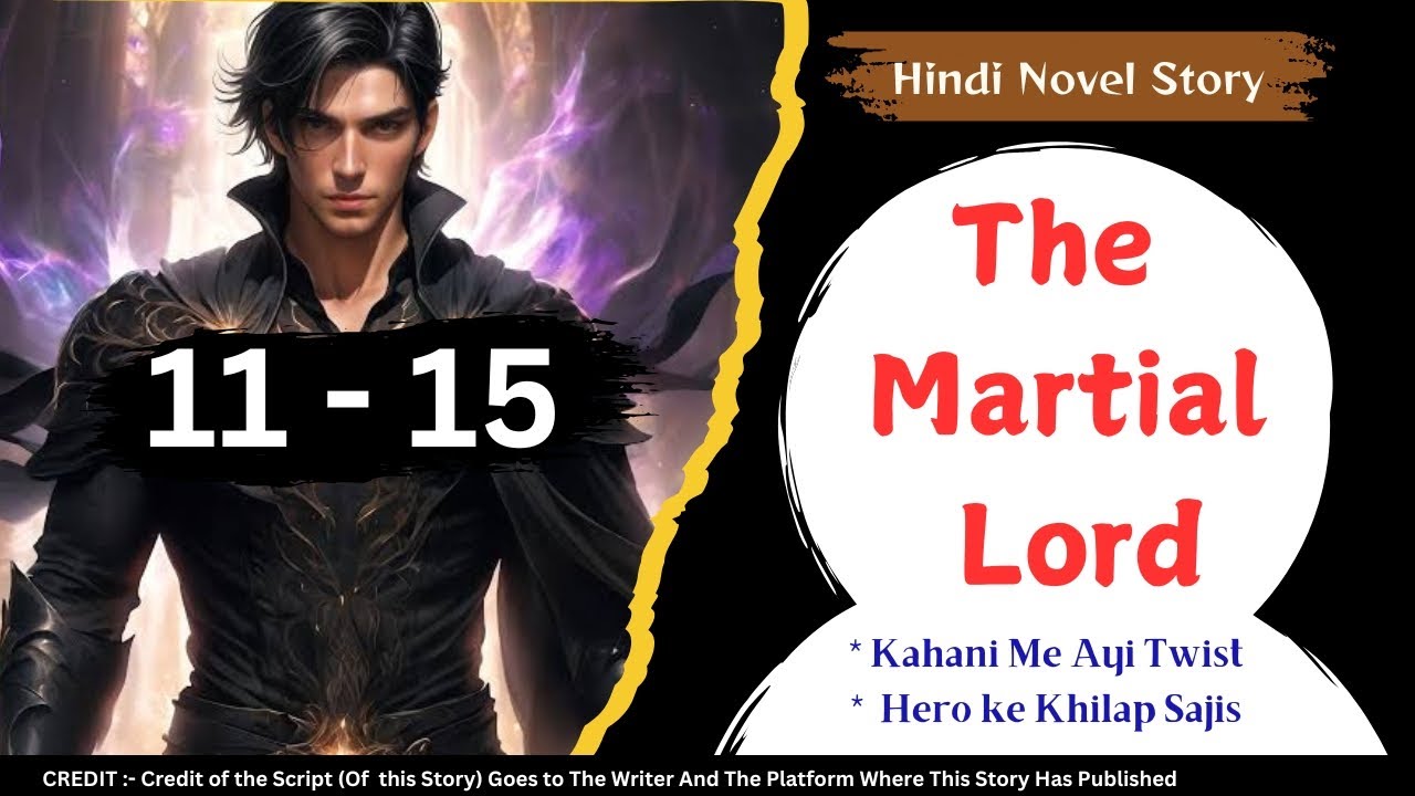 The Martial Lord Eposode 11 | 12 | 13 | 14 | 15 || #story Novel Story