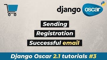 #3 Django Oscar 2.1 tutorials | Sending registration successful email