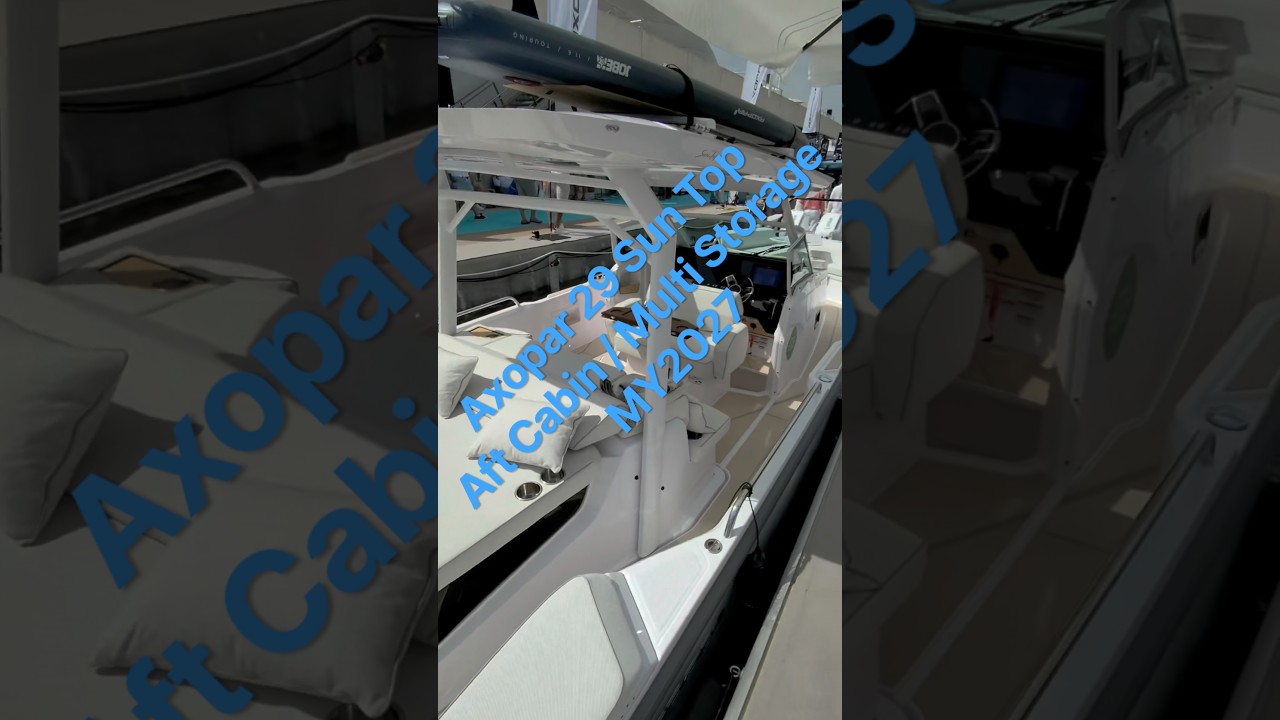 ⁣Axopar 29 Sun Top w. aft cabin / multi storage walktrough in Cannes 2026