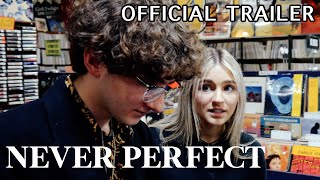 Watch Never Perfect Trailer