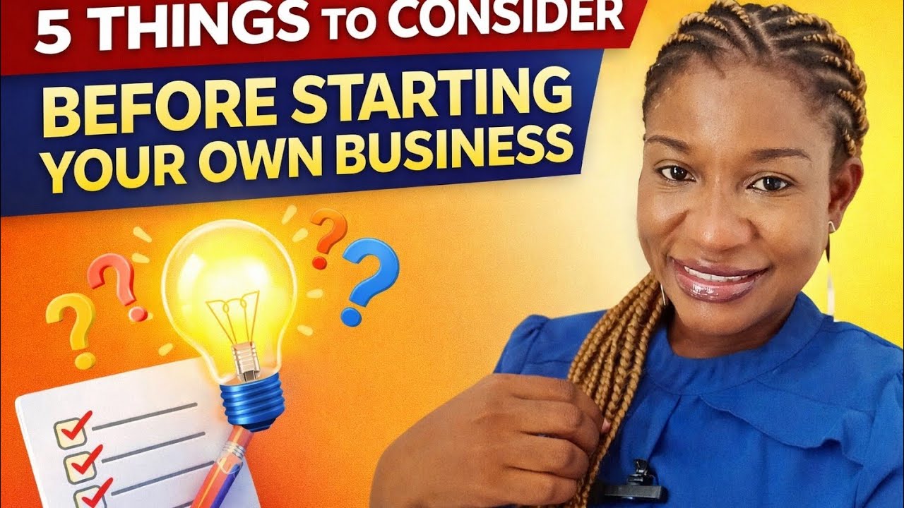 5 things to consider before starting your own business - YouTube