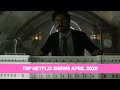 The Best Shows and Movies coming to Netflix in April 2020
