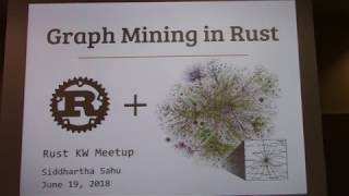 Famous Graph Mining in Rust by Siddhartha Sahu - Rust KW Meetup Net Worth