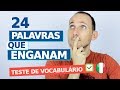 24 PALAVRAS ITALIANAS que ENGANAM os BRASILEIROS I TESTE de VOCABULÁRIO ITALIANO