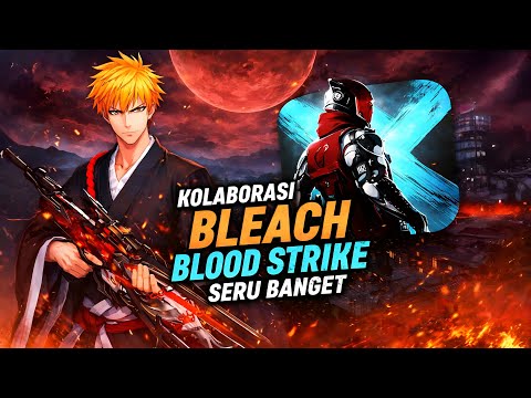 Gua Nyari Zenpakuto Terkuat di Blood Strike x BLEACH!