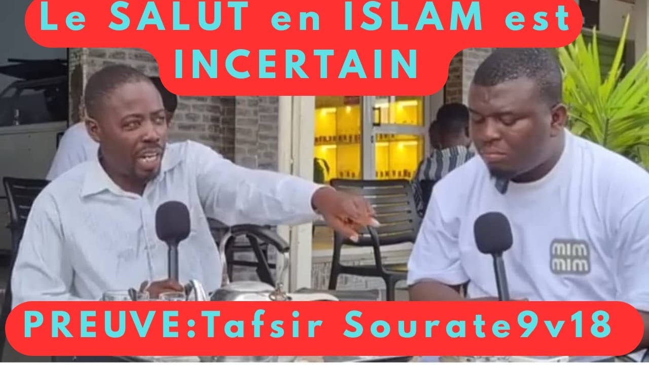 Le SALUT en ISLAM n'est pas CERTAIN : Tafsir Sourate 9v18