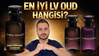 Louis Vuitton Oud Serisi Karşılaştırma Ombre Nomade, Les Sables Roses Ve Fleur Du Desert