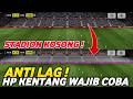 Cara Stadion Kosong di eFootball Mobile Terbaru | Anti Lag & Gameplay Ringan