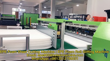EPE Foam Sheet Cutting Machine | EPE Foam Roll Slitting Machine