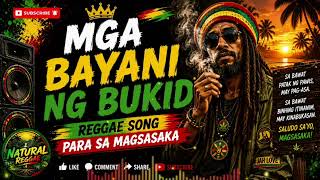 MGA BAYANI NG BUKID 🌾 | Reggae Song Para sa mga Magsasaka | Tribute sa Tunay na Bayani