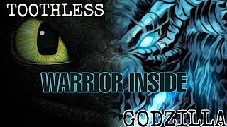 Godzilla and Toothless Tribute (AMV) Warrior Inside