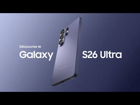 Découvrez le nouveau Galaxy S26 Ultra | Galaxy AI | Samsung​