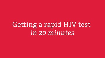 Getting a rapid HIV test in 20 minutes