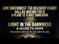 LIVE SOUTHWEST 738 MAINTENANCE DELIVERY FLIGHT DALLAS-BOEING FIELD X-PLANE 12 FLIGHT SIMULATOR