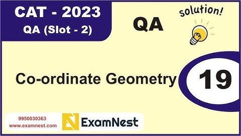 CAT 2023 | Question - 19 | QA Solutions | Slot 2 | Coordinate Geometry | Moderate