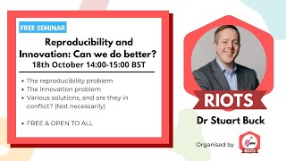 Reproducibility and Innovation: Can we do better? | Dr Stuart Buck