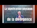 La signification physique de la divergence