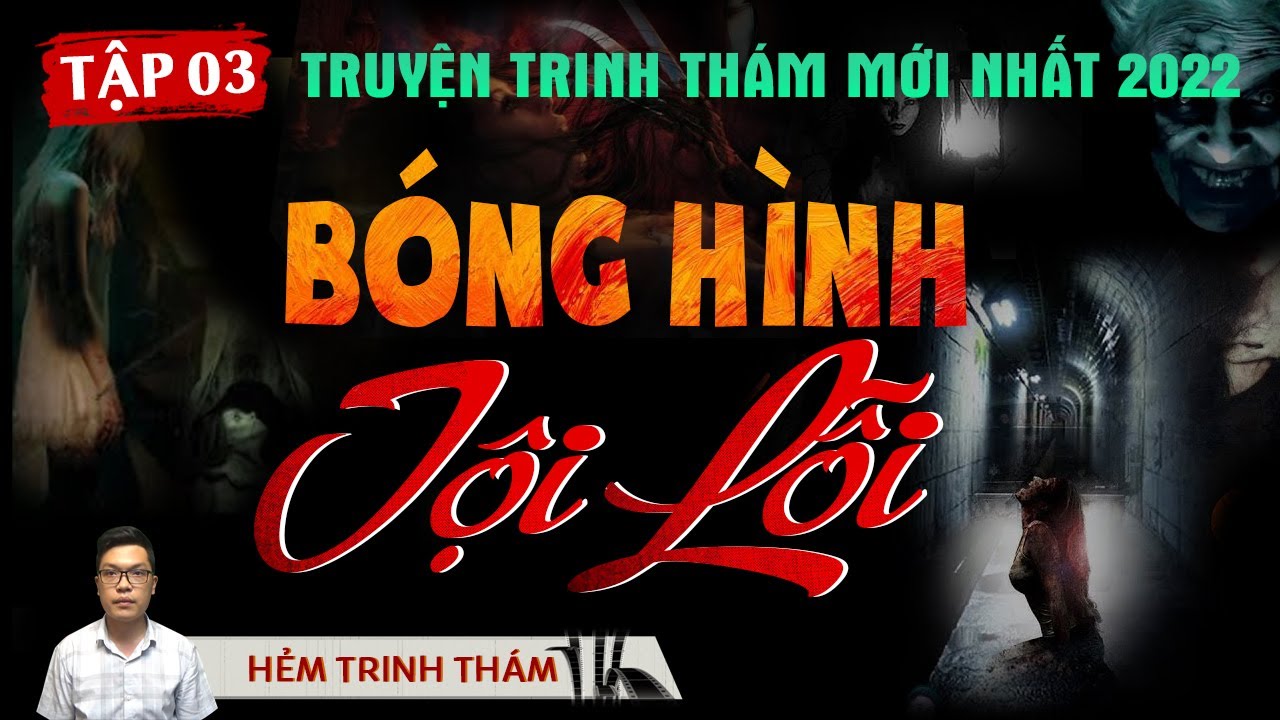 Bóng hình tội lỗi tập 3 | Truyện trinh thám mới nhất... - youtube