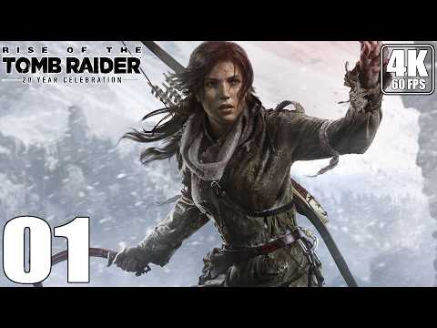 RISE OF THE TOMB RAIDER - Gameplay Walkthrough - Part 01 - PC 4K 60 FPS