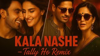 Remix Tally Ho - Kala Chashmaranveer Singharijit Singhbaar Baar Dekhosidharth M Katrina K