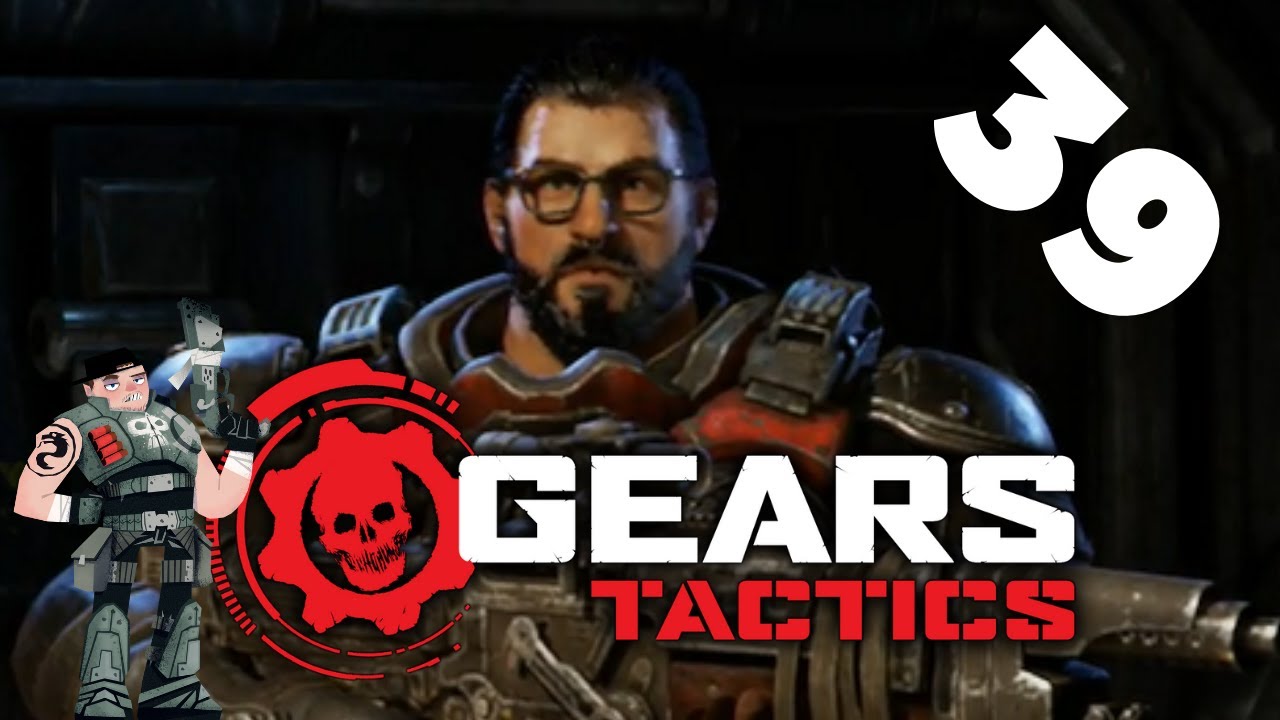 Gears Tactics - #39 - Blood Drips In