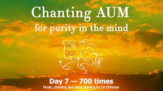 Chanting AUM for purity in the mind. Day 7 — 700 times | Sri Chinmoy