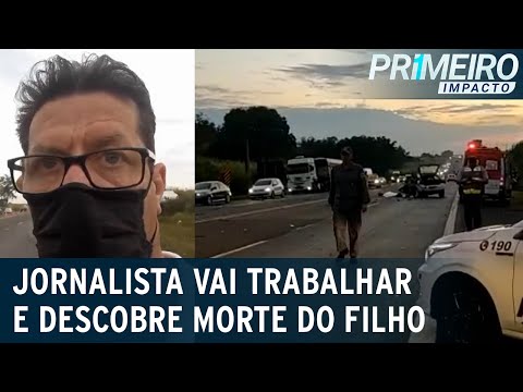 Jornalista faz cobertura de acidente e descobre morte do filho | Primeiro Impacto (09/06/22)