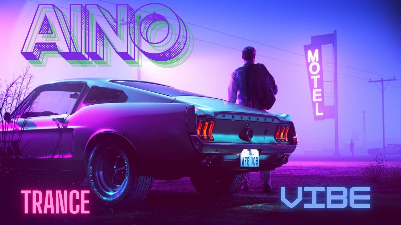 AINO — Easy Motion vibe trance