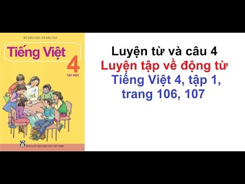 Video Luyện từ và câu lớp 4 tuần 11 - Luyện tập về động từ -... - youtube