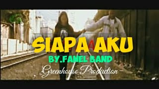 SIAPA AKU By FANEL Band