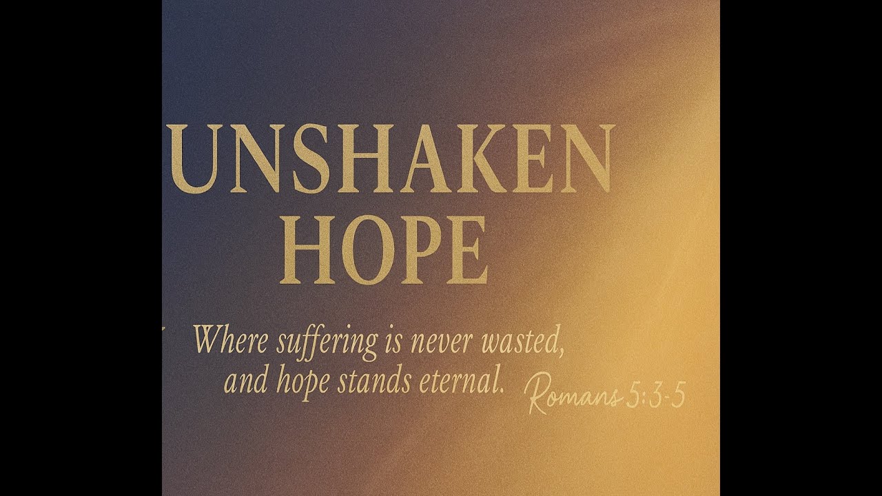 Unshaken Hope | Channel Intro & Mission