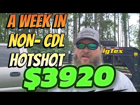 Hotshot Trucking - A Week In NON-CDL Hotshot Trucking