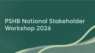 PSHB National Stakeholder Workshop 2026