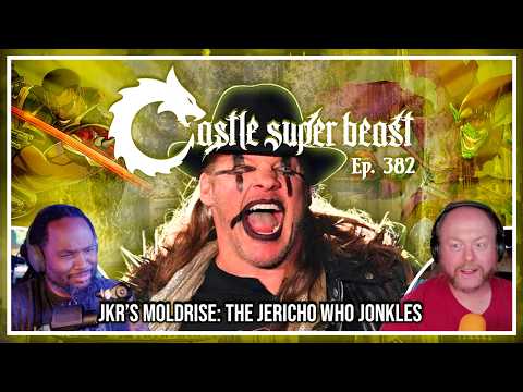 CSB382: JKR's Moldrise: The Jericho Who Jonkles